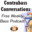 Contrabass Conversations - weekly double bass audio and video programming
