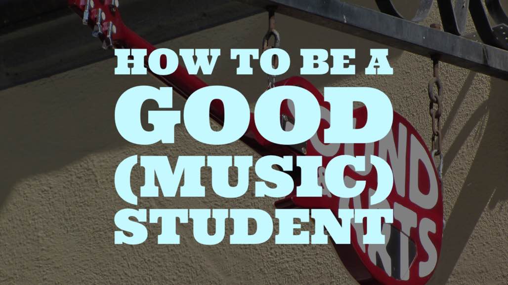 How to be a Good (Music) Student