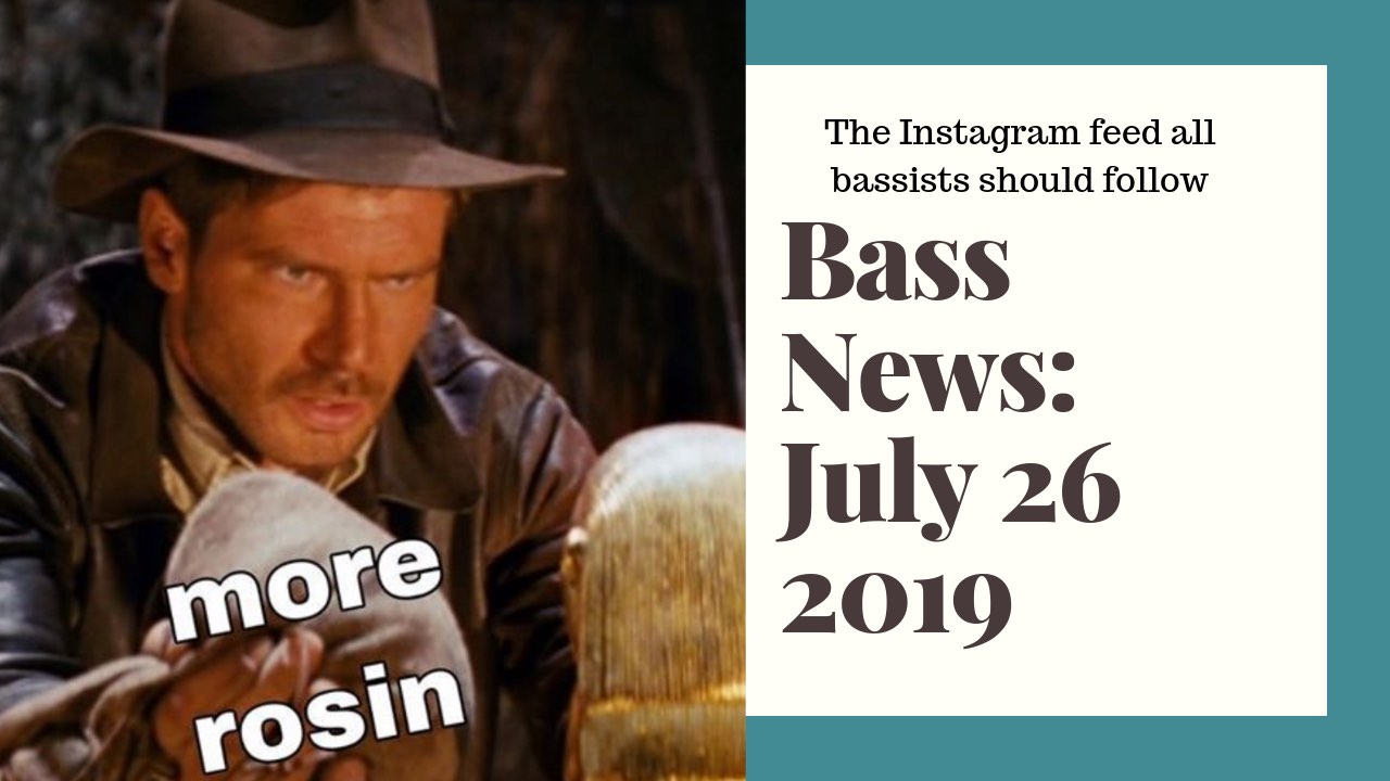 Double Bass News – August 2, 2019