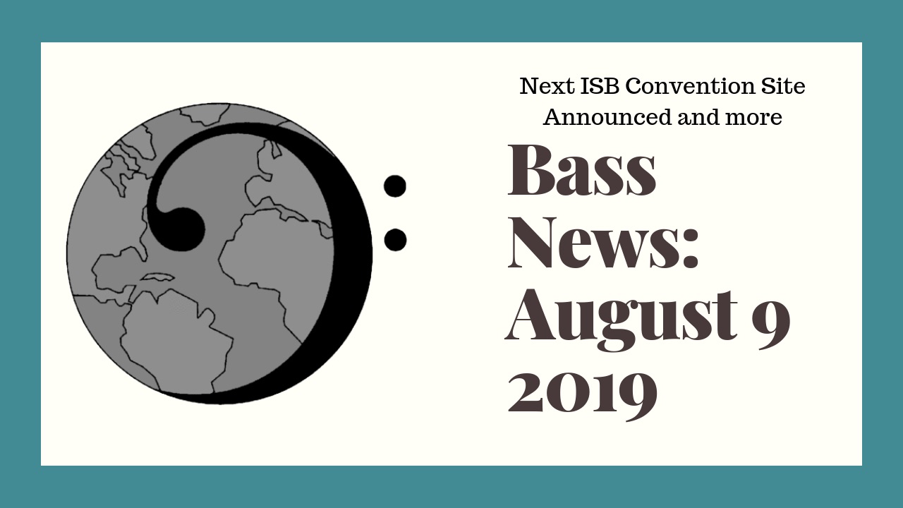 Double Bass News – August 9, 2019