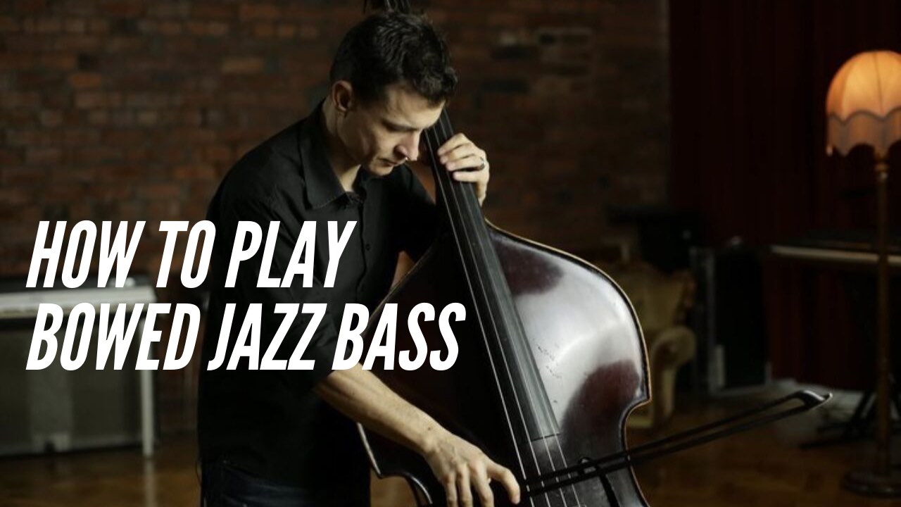 How to play bowed jazz bass with Olivier Babaz