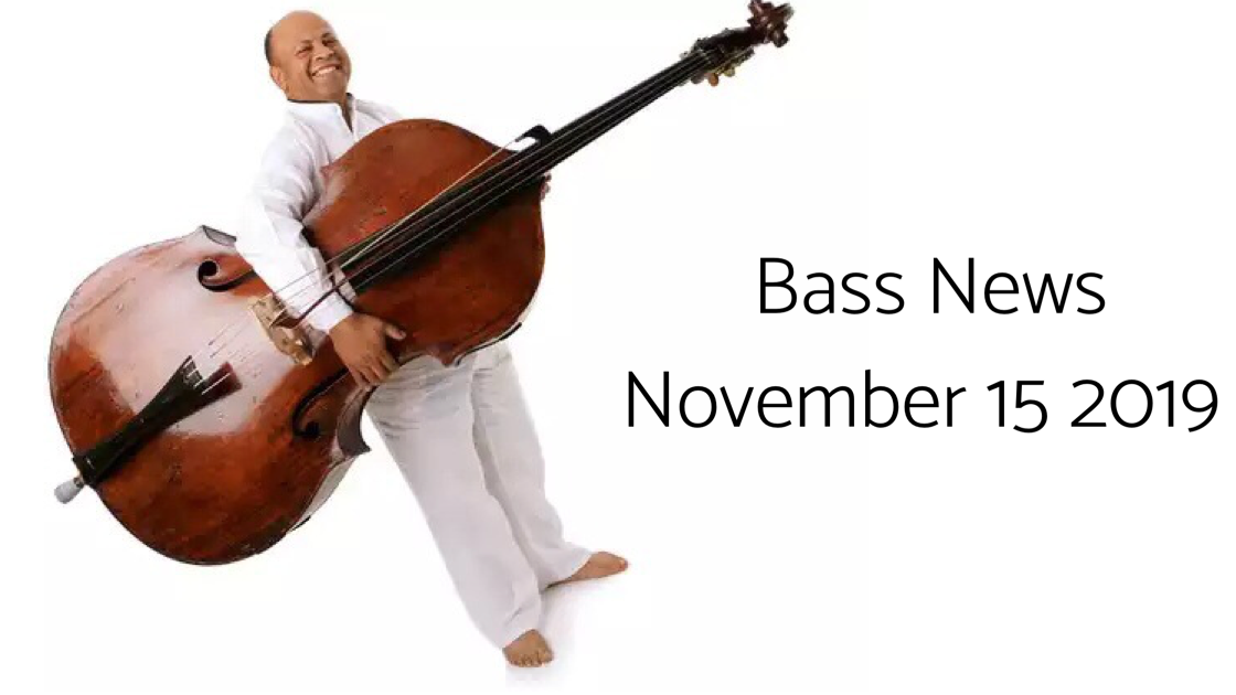 Double Bass News – November 15, 2019